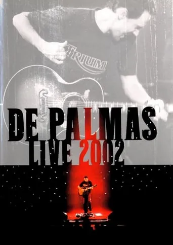 De Palmas: Live 2002 movie poster - Rated 5.5/10