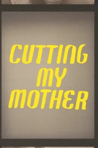 Cutting My Mother movie poster - Entertainment content
