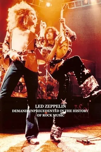 Led Zeppelin: Demand Unprecedented In The History Of Rock Music movie poster - Rated 8/10