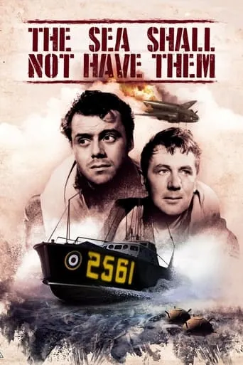 The Sea Shall Not Have Them movie poster - Rated 7.1/10