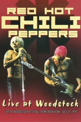 Red Hot Chili Peppers: Woodstock '99 movie poster - Rated 8/10