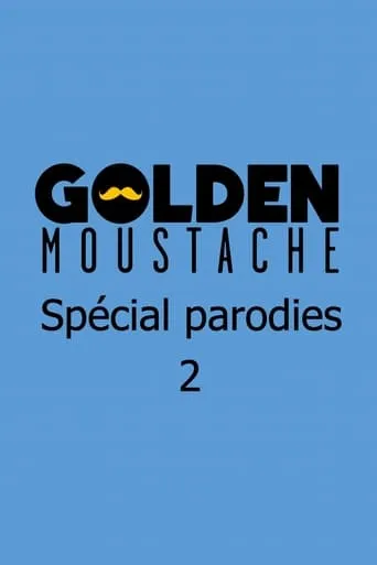 Golden Moustache - Spécial parodies 2 movie poster - Entertainment content