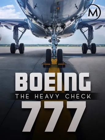 Boeing 777: The Heavy Check movie poster - Rated 7.3/10
