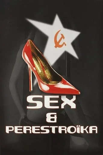 Sex & Perestroika movie poster - Rated 3.4/10