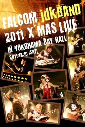 Falcom jdk BAND 2011 Xmas Live in YOKOHAMA BAY HALL movie poster - Entertainment content