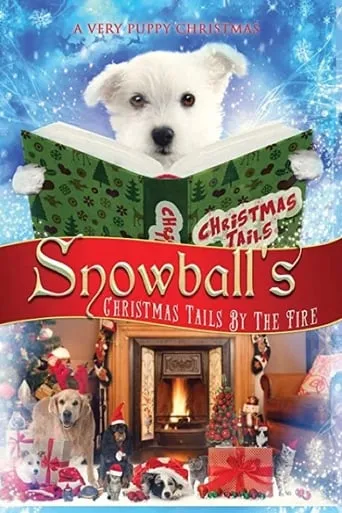 Snowball's Christmas Tails By the Fire movie poster - Entertainment content