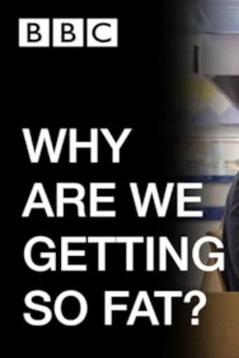 WHY ARE WE GETTING SO FAT? movie poster - Entertainment content
