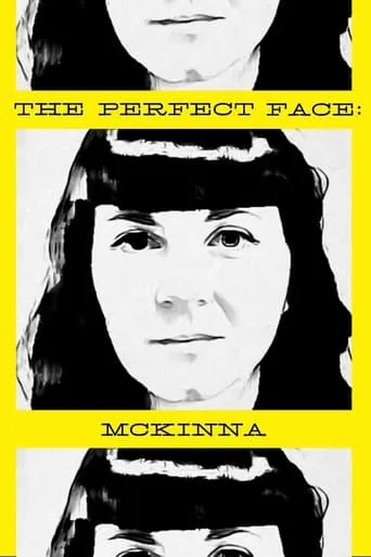 The Perfect Face: McKinna Version movie poster - Entertainment content