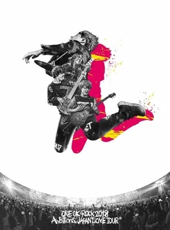 ONE OK ROCK 2018 AMBITIONS JAPAN DOME TOUR movie poster - Rated 10/10