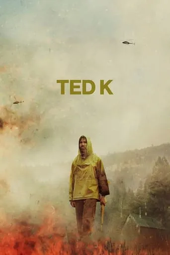 Ted K movie poster - Rated 6.127/10