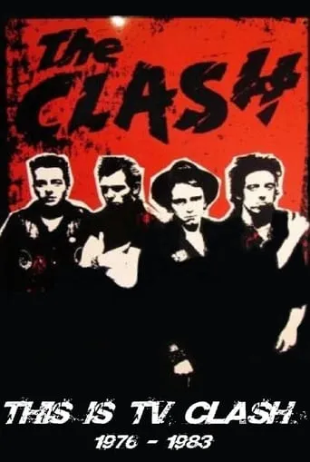 The Clash: This is TV Clash 1977-1982 movie poster - Entertainment content