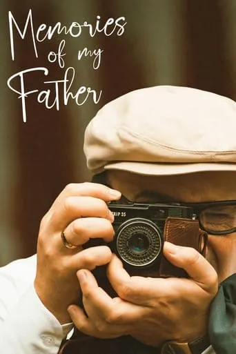Memories of My Father movie poster - Rated 7.696/10