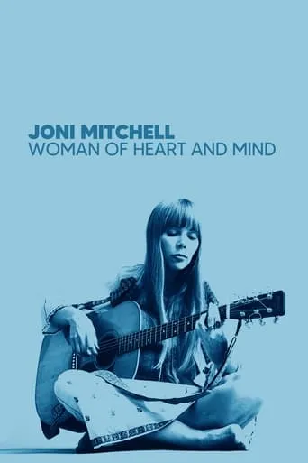 Joni Mitchell: Woman of Heart and Mind movie poster - Rated 5.9/10