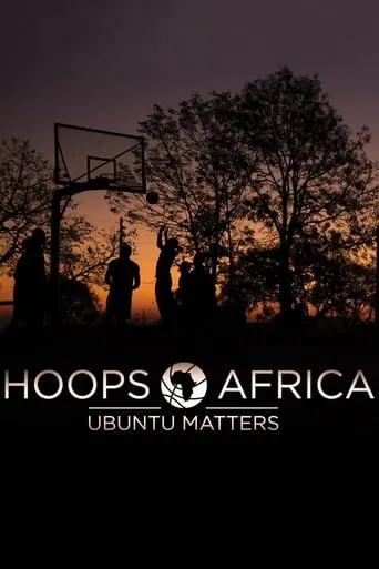 Hoops Africa: Ubuntu Matters movie poster - Entertainment content