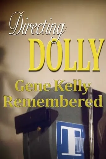 Directing Dolly: Gene Kelly Remembered movie poster - Entertainment content