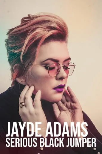 Jayde Adams: Serious Black Jumper movie poster - Rated 7.6/10
