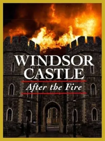 Windsor Castle: After the Fire movie poster - Entertainment content