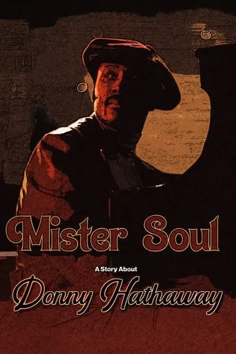 Mister Soul: a story about Donny Hathaway movie poster - Rated 8/10