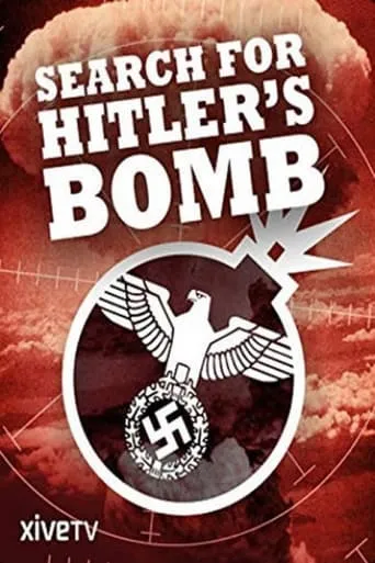 The Search for Hitler's Bomb movie poster - Rated 8.1/10