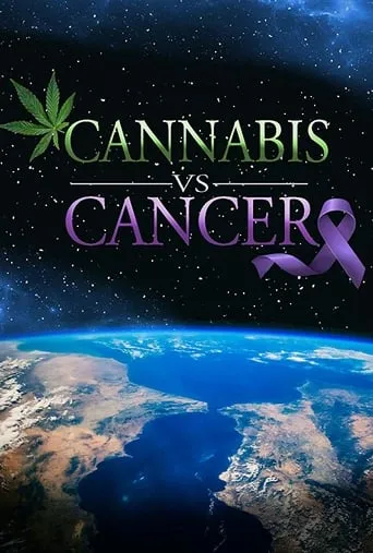 Cannabis vs. Cancer movie poster - Rated 7/10