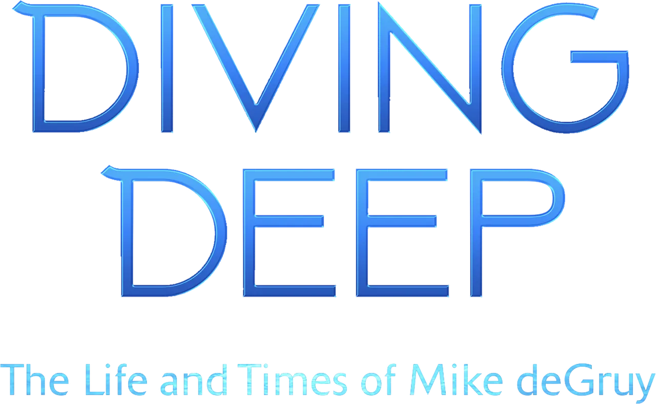 Diving Deep: The Life and Times of Mike deGruy
