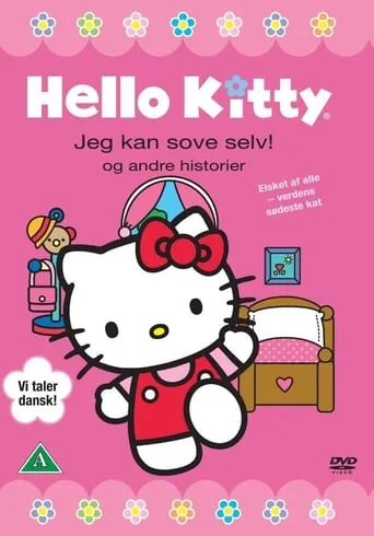 Hello Kitty - jeg kan sove selv! og andre historier movie poster - Rated 10/10