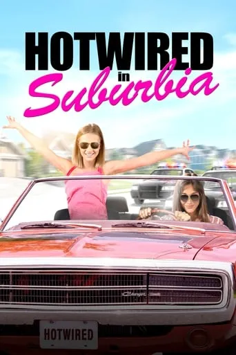 Hotwired in Suburbia movie poster - Rated 6.9/10
