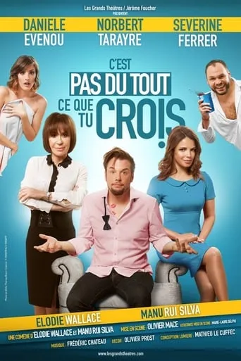 C'est pas du tout ce que tu crois movie poster - Rated 5.5/10
