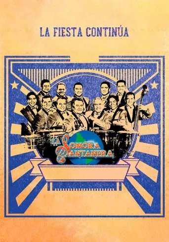 La Sonora Santanera - La Fiesta Continúa movie poster - Entertainment content