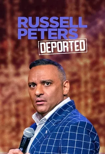 Russell Peters: Deported movie poster - Rated 6.3/10