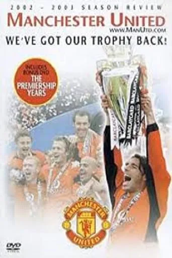 Manchester United Season Review 2002-2003 movie poster - Rated 5.5/10