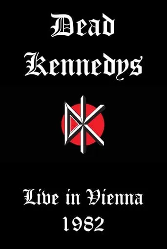 Dead Kennedys: Live in Vienna movie poster - Entertainment content