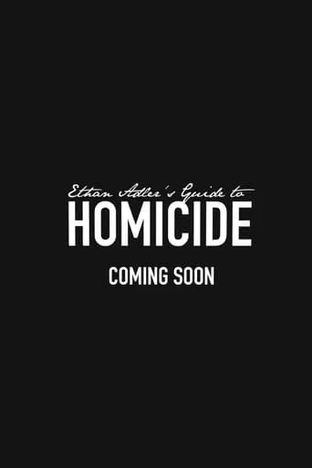 Ethan Adler’s Guide to Homicide movie poster - Entertainment content