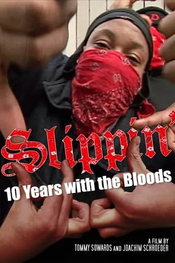 Slippin': Ten Years with the Bloods movie poster - Rated 6.5/10