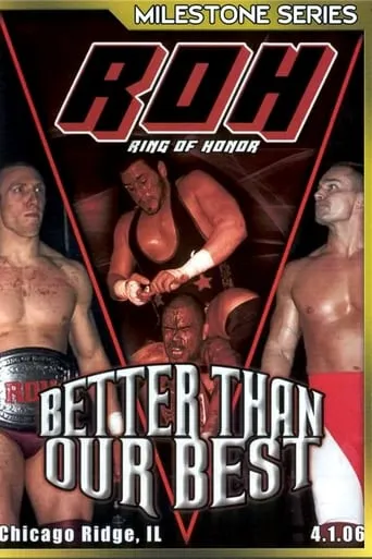 ROH: Better Than Our Best movie poster - Entertainment content