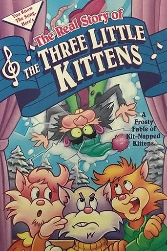 The Real Story of the Three Little Kittens movie poster - Entertainment content