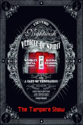 Nightwish: Vehicle Of Spirit - The Tampere Show movie poster - Entertainment content
