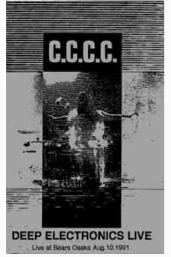C.C.C.C. - Deep Electronics Live movie poster - Rated 3.5/10