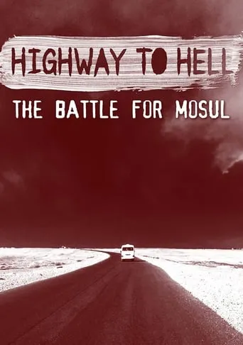 Highway to Hell: The Battle of Mosul movie poster - Rated 3.8/10