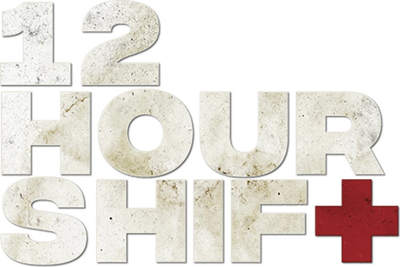 12 Hour Shift