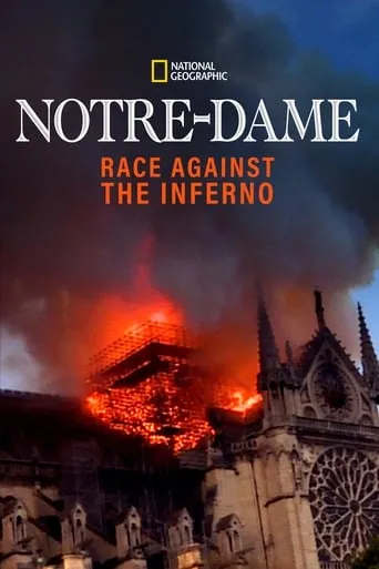Notre-Dame: Race Against the Inferno movie poster - Rated 6.1/10