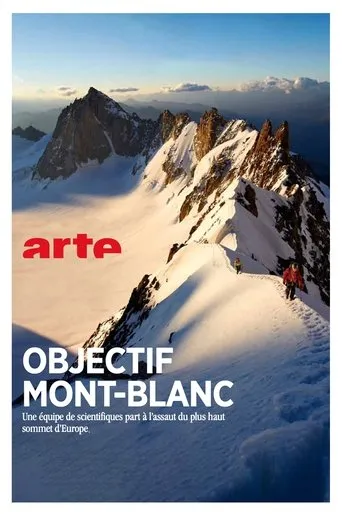 Objectif Mont Blanc, Sur Les Traces D'Un Géant movie poster - Rated 10/10