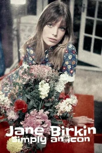 Jane Birkin: Simply an Icon movie poster - Rated 8/10