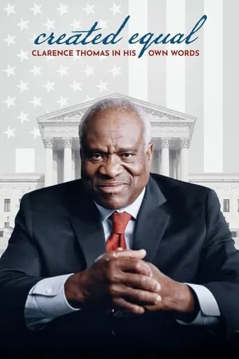 Created Equal: Clarence Thomas in His Own Words movie poster - Rated 5.5/10