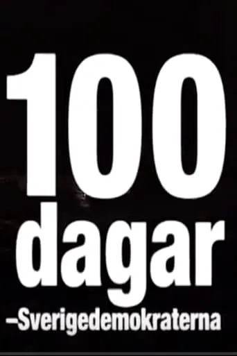 100 dagar - Sverigedemokraterna movie poster - Entertainment content