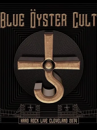 Blue Öyster Cult: Hard Rock Live Cleveland 2014 movie poster - Rated 9/10