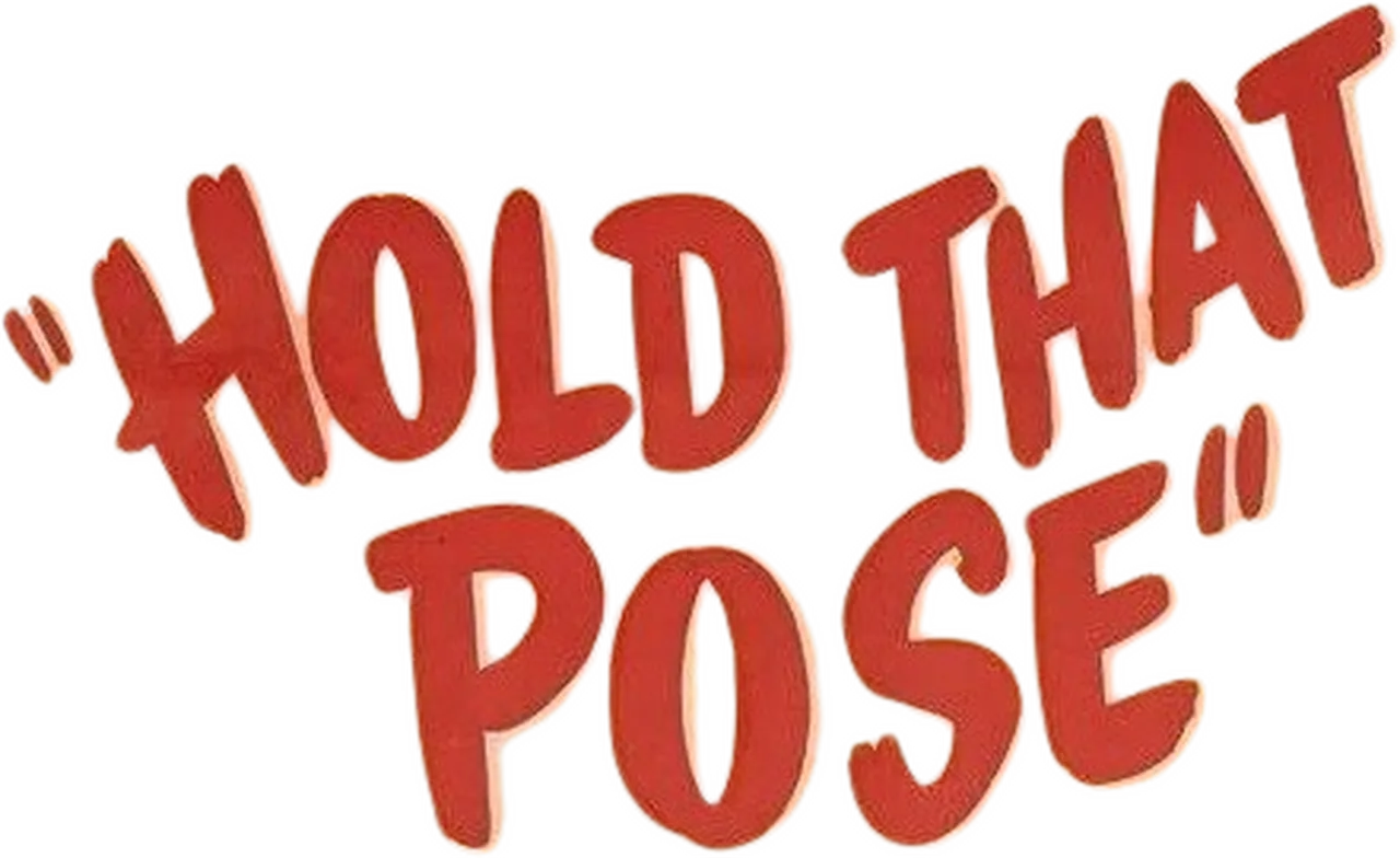 Hold That Pose