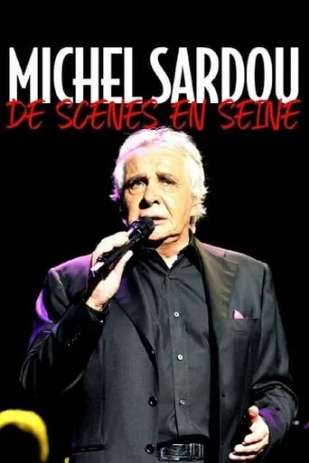Michel Sardou, de scènes en Seine movie poster - Entertainment content