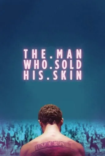The Man Who Sold His Skin movie poster - Rated 6.596/10