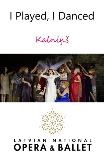 I Played, I Danced - Kalniņš movie poster - Entertainment content